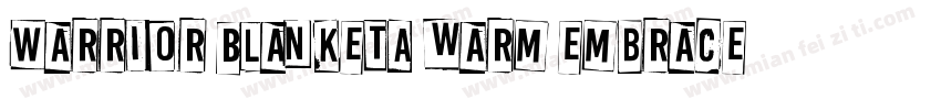 Warrior BlanketA warm embrace for a字体转换